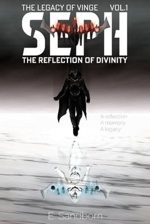 Sandborn, E.. Seph - The Reflection of Divinity. Sandpaper Press, 2021.