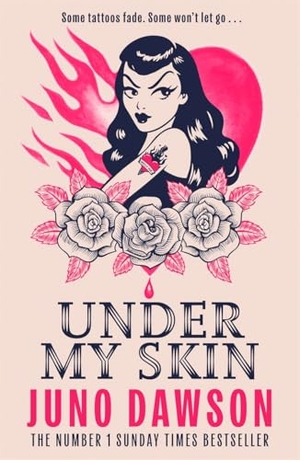 Dawson, Juno. Under My Skin - A darkly seductive horror from bestselling author Juno Dawson. Bonnier Books UK Limited, 2026.