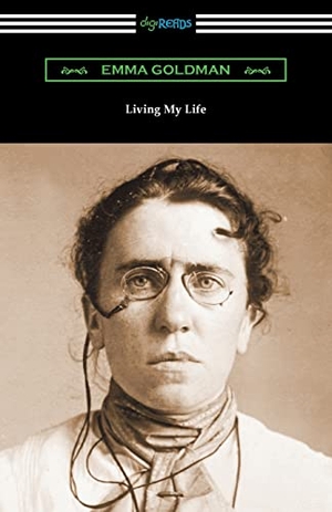 Goldman, Emma. Living My Life. Digireads.com, 2021.