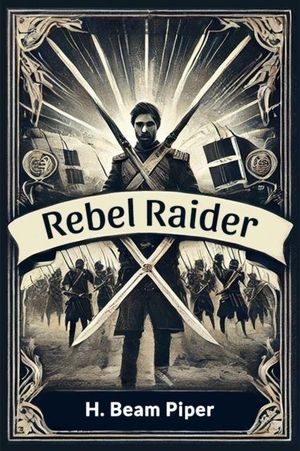 Piper, H. Beam. Rebel Raider. Double 9 Books, 2024.