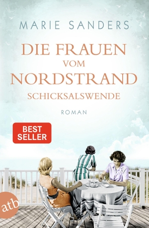 Sanders, Marie. Die Frauen vom Nordstrand - Schicksalswende - Die große Seebad-Saga. Aufbau Taschenbuch Verlag, 2020.