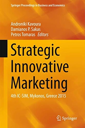 Kavoura, Androniki / Petros Tomaras et al (Hrsg.). Strategic Innovative Marketing - 4th IC-SIM, Mykonos, Greece 2015. Springer International Publishing, 2016.