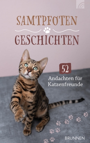 Samtpfotengeschichten - 52 Andachten für Katzenfreunde. Brunnen-Verlag GmbH, 2021.