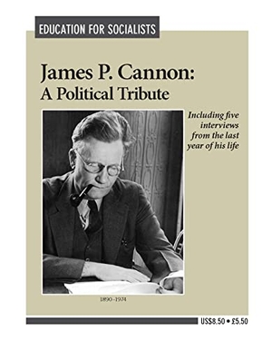 Cannon, James P / Joseph Hansen. James P. Cannon - A Political Tribute. Pathfinder, 1999.