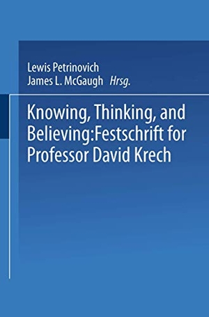 Petrinovich, Lewis (Hrsg.). Knowing, Thinking, and Believing - Festschrift for Professor David Krech. Springer US, 2014.
