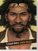 Ezequiel Himes, Zombie hunter