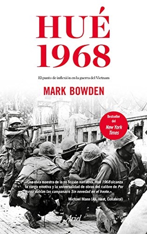 Bowden, Mark. Hué 1968 : el punto de inflexión en la guerra del Vietnam. , 2018.