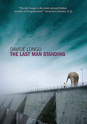 Longo, Davide. The Last Man Standing - The chilling apocalyptic thriller that predicts Italy's collapse. Cassell, 2013.