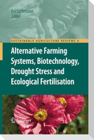 Alternative Farming Systems, Biotechnology, Drought Stress and Ecological Fertilisation
