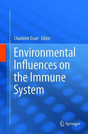 Esser, Charlotte (Hrsg.). Environmental Influences on the Immune System. Springer Vienna, 2019.