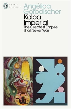 Gorodischer, Angélica. Kalpa Imperial - The Greatest Empire That Never Was. Penguin Books Ltd (UK), 2026.