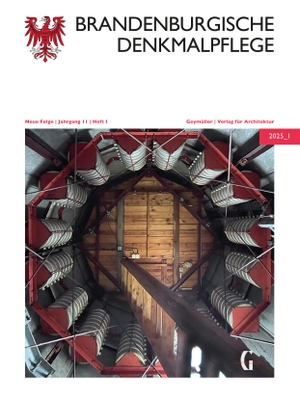 Drachenberg, Thomas. Brandenburgische Denkmalpflege | Neue Folge - 2025_1. Geymüller, 2025.