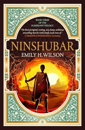 Wilson, Emily. The Sumerians trilogy - Ninshubar. Titan Books IWUK, 2025.