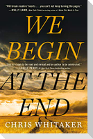 We Begin at the End