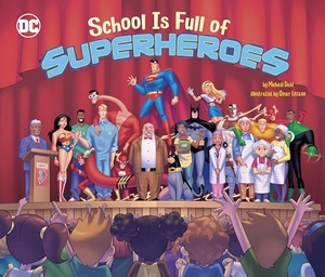 Dahl, Michael. School Is Full of Superheroes. Capstone, 2024.