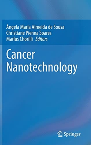 Almeida de Sousa, Ângela Maria / Marlus Chorilli et al (Hrsg.). Cancer Nanotechnology. Springer International Publishing, 2022.
