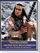Pierre-Brice-Edition "Über Nacht war ich Winnetou!"