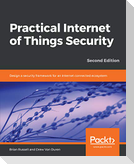Practical Internet of Things Security, Second Edition