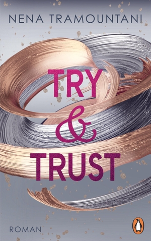 Tramountani, Nena. Try & Trust - Roman. Penguin TB Verlag, 2021.