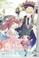 The Small-Animallike Lady Is Adored by the Ice Prince, Vol. 4 (Manga)