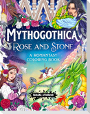 Mythogothica: Rose and Stone