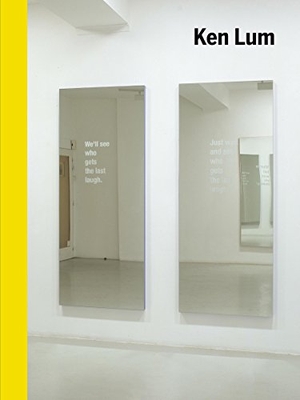 Enwezor, Okwui / Schoeny, Roland et al. Ken Lum. Douglas and McIntyre (2013) Ltd., 2011.