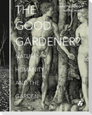 The Good Gardener?
