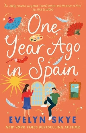 Skye, Evelyn. One Year Ago in Spain - A gorgeously sweeping high concept love story from the author of The Hundred Loves of Juliet!. Headline Publishing Group, 2025.