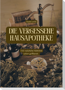 DIE VERGESSENE HAUSAPOTHEKE