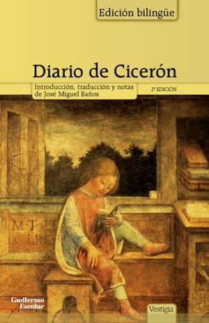 Cicerón / Cicerón Marco Tulio. Diario de Cicerón. Escolar y Mayo Editores S.L., 2017.