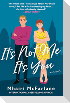 It's Not Me, It's You