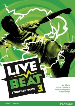 Freebairn, Ingrid / Bygrave, Jonathan et al. Live Beat 3 Students' Book. Pearson Education Limited, 2015.