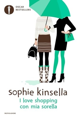 Kinsella, Sophie. I love shopping con mia sorella. Mondadori, 2024.