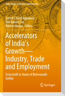 Accelerators of India's Growth¿Industry, Trade and Employment