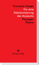 Für eine Dekolonisierung des Museums