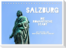 Salzburg, die romantische Stadt mit Zitaten von Wolfgang Amadeus Mozart (Tischkalender 2024 DIN A5 quer), CALVENDO Monatskalender