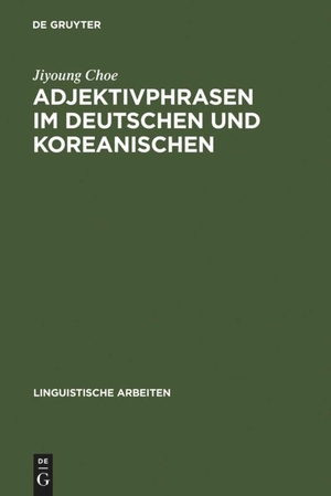 Choe, Jiyoung. Adjektivphrasen im Deutschen und Koreanischen. De Gruyter, 2003.