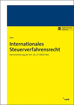 Seer, Roman. Internationales Steuerverfahrensrecht - Kommentierung der Art. 26, 27 OECD-MA. NWB Verlag, 2020.