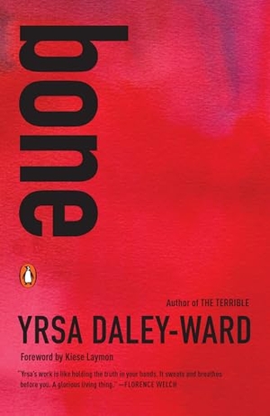 Daley-Ward, Yrsa. bone. Random House, 2017.