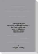 Ludwig Erhards 'soziale Marktwirtschaft' in Kontradiktion zur 77-jährigen BRD-Realität +Dokumentation+