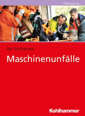 Südmersen, Jan / Wiebke Thönißen. Maschinenunfälle. Kohlhammer W., 2024.