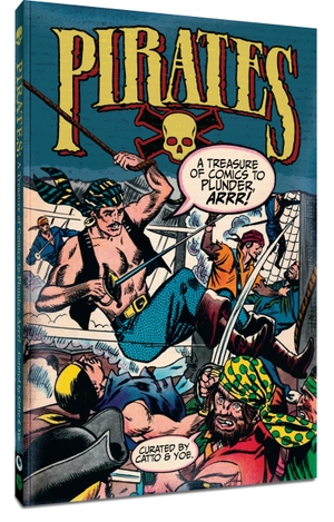 Wood, Wally. Pirates - A Treasure of Comics to Plunder, Arrr!. Clover Press LLC, 2020.