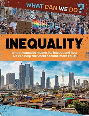 Dicker, Katie. What Can We Do?: Inequality. Hachette Children's Group, 2023.
