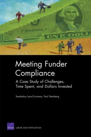 Lara-Cinisomo, Sandraluz / Paul Steinberg. Meeting Funder Compliance - A Case Study of Challenges, Time Spent, and Dollars Invested. RAND Corporation, 2006.