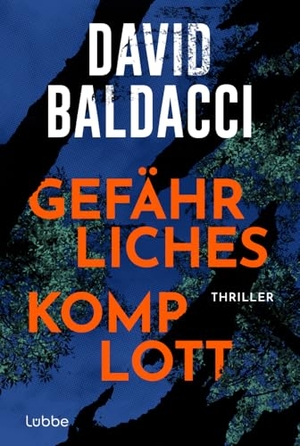 Baldacci, David. Gefährliches Komplott - Thriller. Ein gefährliches Katz-und-Maus-Spiel zwischen einer ehemaligen Polizistin und einer Betrügerin. Lübbe, 2025.