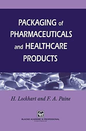 Lockhart, H. / Frank A. Paine. Packaging of Pharmaceuticals and Healthcare Products. Springer US, 2012.