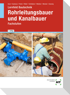 eBook inside: Buch und eBook Lernfeld Bautechnik Rohrleitungsbauer und Kanalbauer