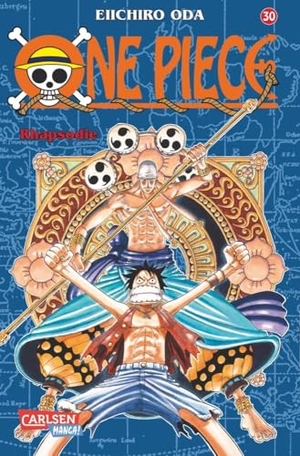 Oda, Eiichiro. One Piece 30. Die Rhapsodie. Carlsen Verlag GmbH, 2004.