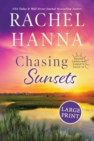 Hanna, Rachel. Chasing Sunsets. CC Media LLC, 2023.