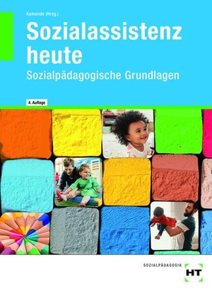 Kamende, Ulrike (Hrsg.). Sozialassistenz heute - Sozialpädagogische Grundlagen. Handwerk + Technik GmbH, 2024.